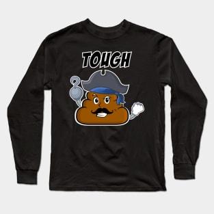 Poop Emoji - Tough @#@# PIrate Long Sleeve T-Shirt